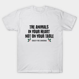 The Animals In Your Heart Not On Your Table T-Shirt